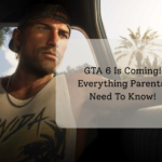 GTA 6 Is Coming! Everything Parents Need To Know!