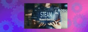 STEAM Board games